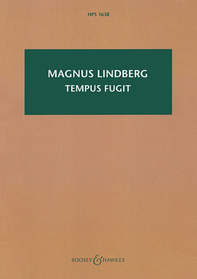 Tempus Fugit: Orchestra Study Score - Lindberg, Magnus (Composer)