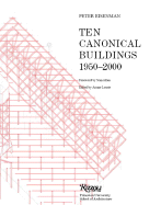 Ten Canonical Buildings 1950-2000 - Eisenman, Peter, and Lourie, Ariane (Editor), and Allen, Stan (Foreword by)