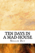 Ten Days in a Mad-House