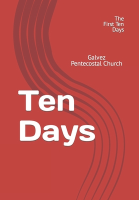 Ten Days: The First Ten Days - Coon, Carlton L, Sr.