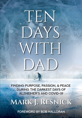 Ten Days With Dad - Halloran, Bob (Foreword by)