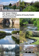 Ten Dozen Waters: the Rivers and Streams of County Dublin