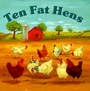 Ten Fat Hens - Geiss, Tony, and Intervisual Books, and Siegler, Kathryn