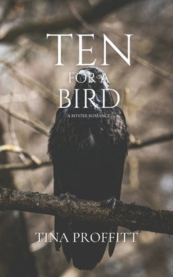 Ten for a Bird - Proffitt, Tina