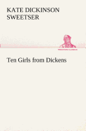 Ten Girls from Dickens