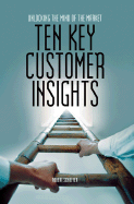 Ten Key Customer Insights: Unlocking the Mind of the Market - Schieffer, Robert