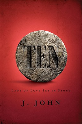Ten: Laws of Love Set in Stone [With Study Guide] - John, J, Reverend