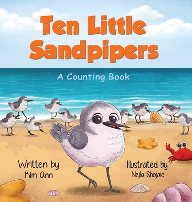 Ten Little Sandpipers: A Counting Book - Ann, Kim