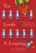 Ten Lords A-Leaping: A Mystery - Benison, C C
