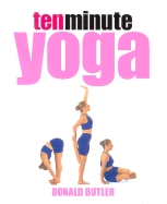 Ten Minute Yoga