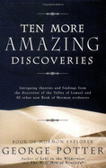 Ten More Amazing Discoveries