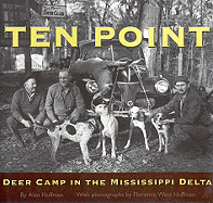 Ten Point: Deer Camp in the Mississippi Delta