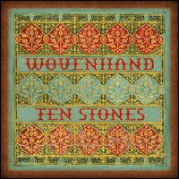 Ten Stones - Wovenhand