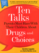Ten Talks Parents Must Have with Their Children about Drugs & Choices