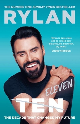 TEN: The decade that changed my future: From the No.1 bestselling author and the nation's favourite presenter - Clark, Rylan