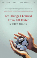 Ten Things I Learned from Bill Porter - Brady, Shelly