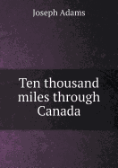 Ten Thousand Miles Through Canada