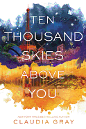 Ten Thousand Skies Above You: A Firebird Novel