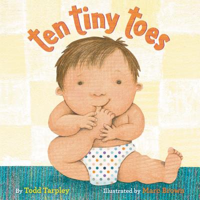 Ten Tiny Toes - Tarpley, Todd, and Brown, Marc