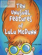 Ten Unusual Features of LuLu McDunn