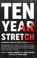 Ten Year Stretch: Celebrating a Decade of Crime Fiction at Crimefest