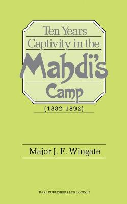 Ten Years' Captivity in the Mahdi's Camp (1882-1892) - Wingate, J F