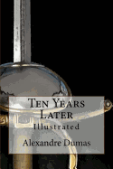 Ten Years Later: Illustrated