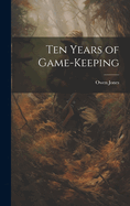 Ten Years of Game-keeping