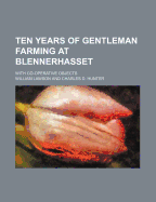 Ten Years of Gentleman Farming at Blennerhasset; With Co-Operative Objects