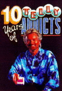 Ten Years of "Telly Addicts" - Lewis, Richard, and Robinson, Louis, and Edmonds, Noel (Introduction by)