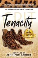 Tenacity - Deconstructing G.R.I.T. Collection