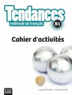 Tendances: Cahier d'activites - B1