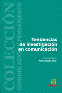 Tendencias de investigaci?n en comunicaci?n