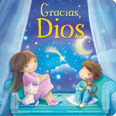 Tender Moments: Gracias, Dios - Thank You God (Spanish Edition) - Bradshaw, Sarah, and Rescek, Sanja (Illustrator)