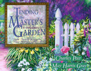 Tending the Master's Garden: Joyful Thanksgiving for the Beauty of God's Handiwork
