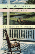 Tending to Virginia - McCorkle, Jill