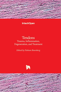 Tendons: Trauma, Inflammation, Degeneration, and Treatment