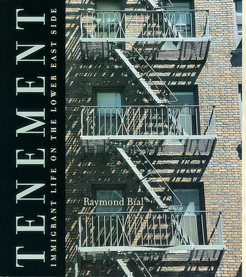 Tenement: Immigrant Life on the Lower East Side - Bial, Raymond