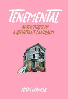 Tenemental: Adventures of a Reluctant Landlady - Warner, Vikki