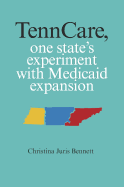 Tenncare, One State's Experiment with Medicaid Expansion