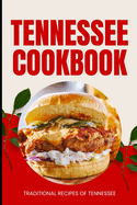 Tennessee Cookbook: Traditional Recipes of Tennessee