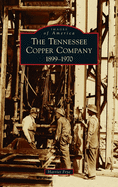 Tennessee Copper Company: 1899-1970