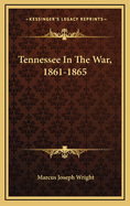 Tennessee in the War, 1861-1865