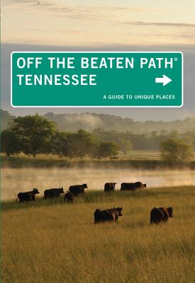 Tennessee Off the Beaten Path(r): A Guide to Unique Places - Finch, Jackie Sheckler