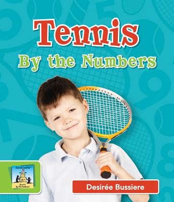Tennis by the Numbers - Bussiere, Desire