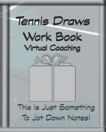 Tennis Draws Work Book Virtual Coaching: This Is Just Something to Jot Down Notes!