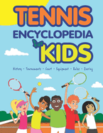 Tennis Encyclopedia for Kids