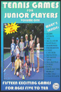 Tennis Games for Junior Players: Volume 1