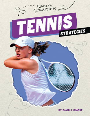 Tennis Strategies - Clarke, David J