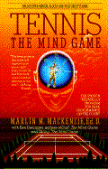 Tennis: The Mind Game - MacKenzie, Marlin M, and Denlinger, Ken